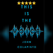 Featured New Release Of The Week: This Is The Voice by John Colapinto