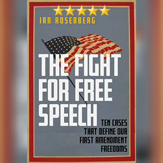 Featured New Release Of The Week: The Fight For Free Speech by Ian Rosenburg