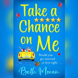 Book Review: Take A Chance On Me by Beth Moran