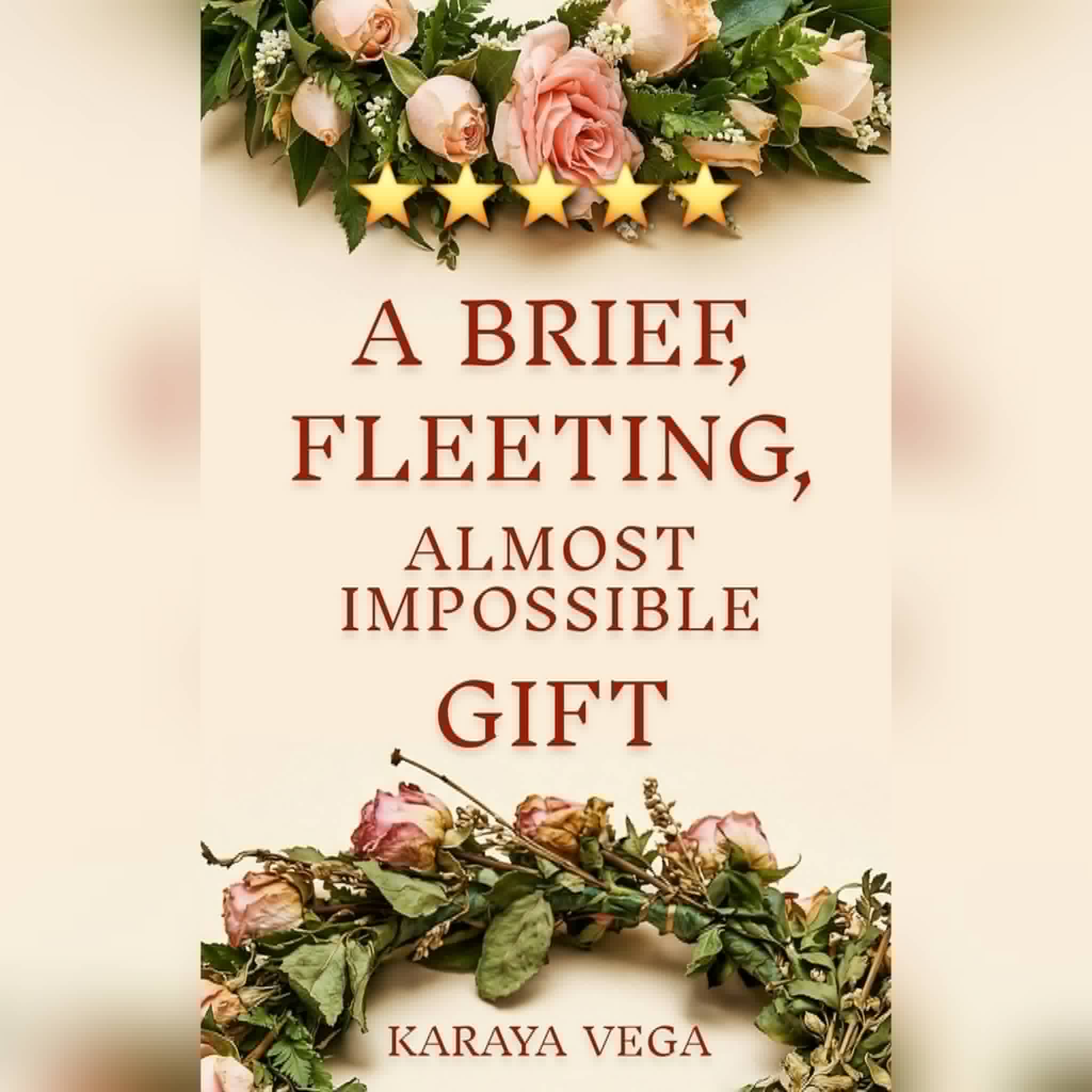 #BookReview: A Brief Fleeting Almost Impossible Gift by Karaya Vega