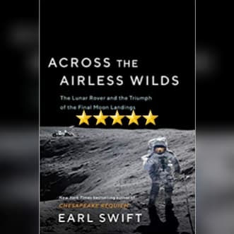 Book Review: Across The Airless Wilds by Earl Swift