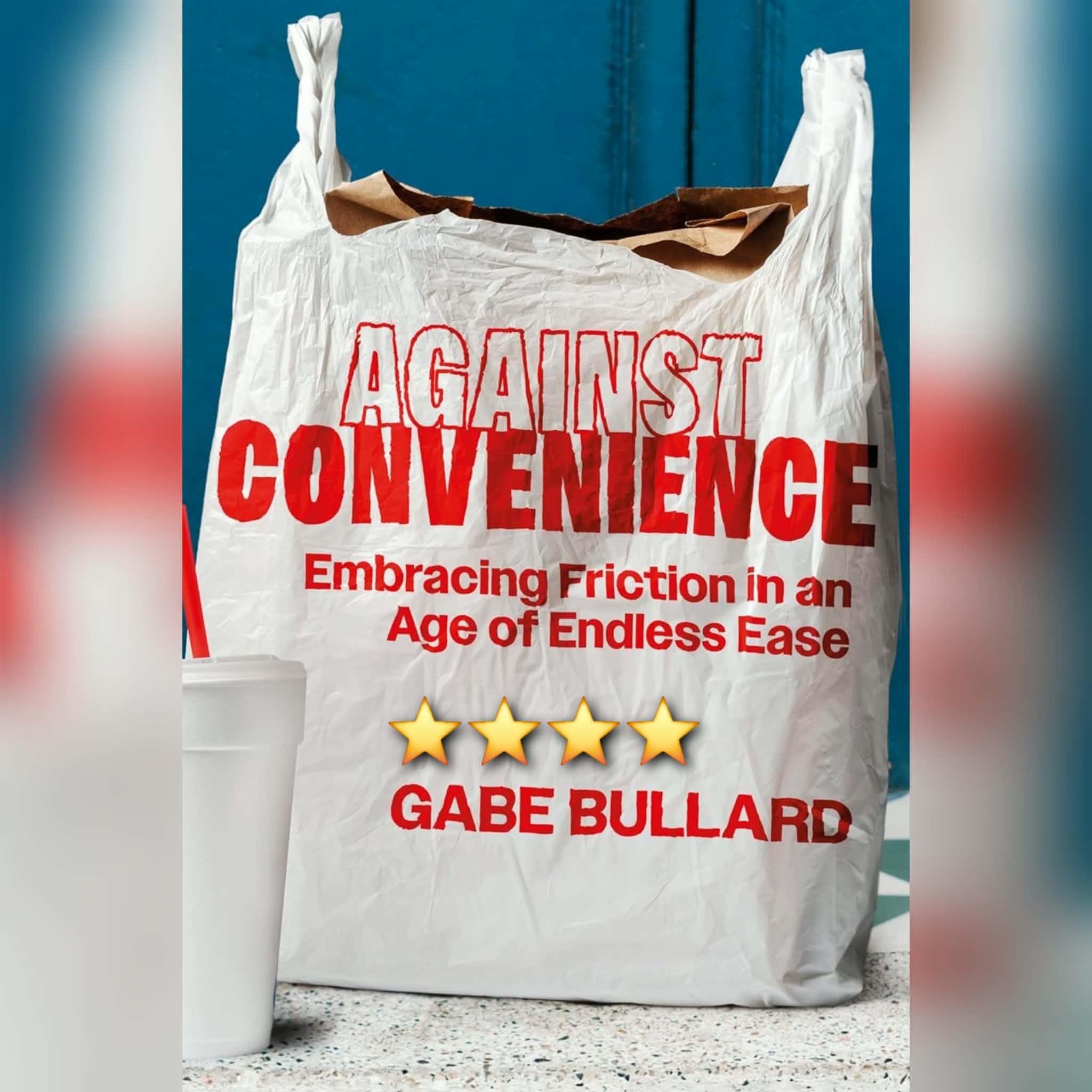Book Review: Against Convenience by Gabe Bullard