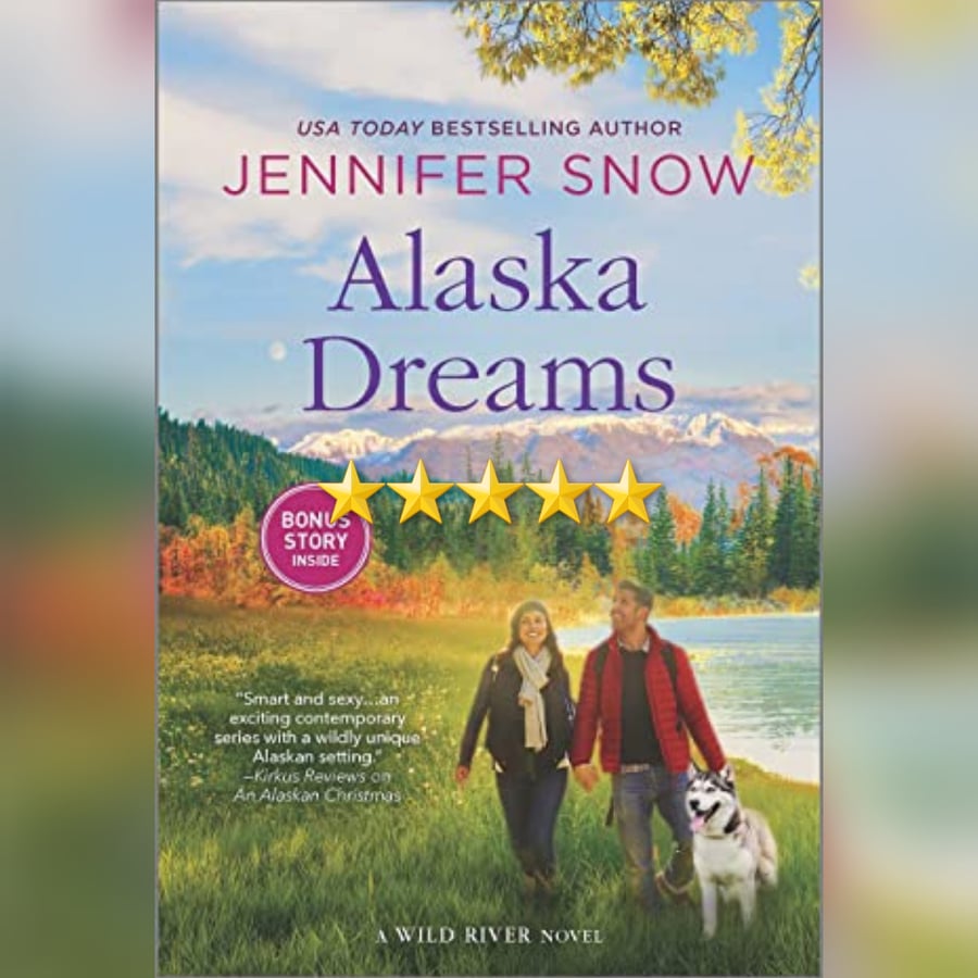 Book Review: Alaska Dreams by Jennifer Snow