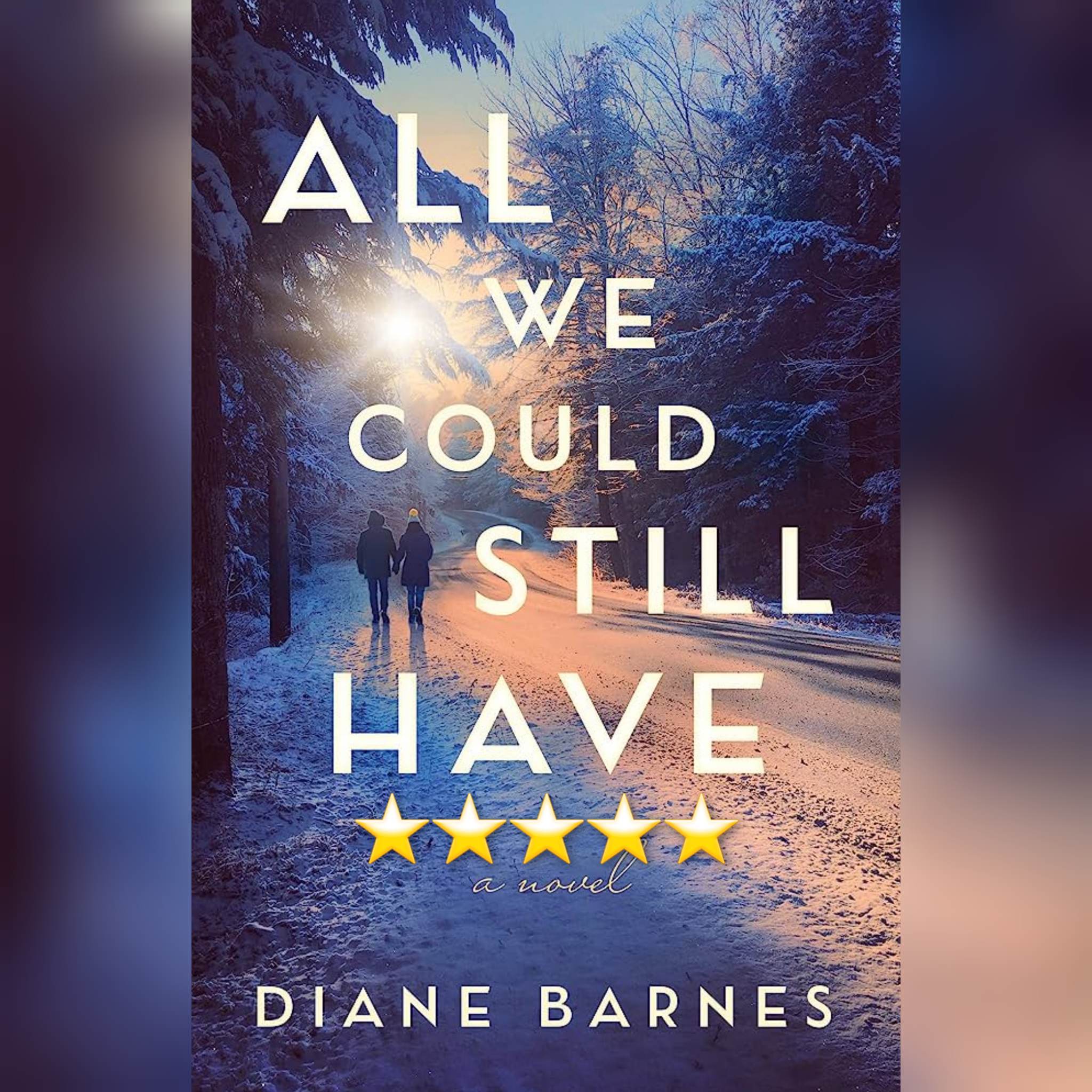 Book Review: All We Could Still Have by Diane Barnes