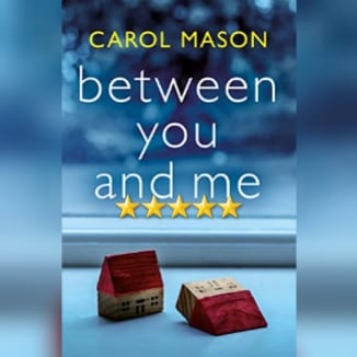 Book Review: Between You And Me by Carol Mason