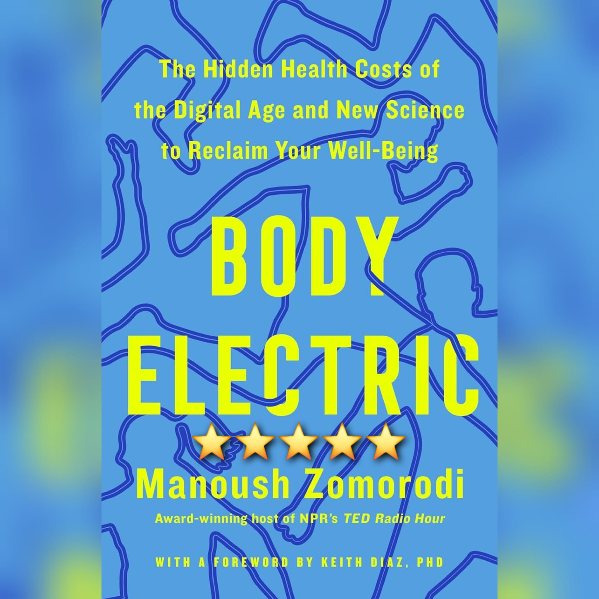 #BookReview: Body Electric by Manoush Zomorodi