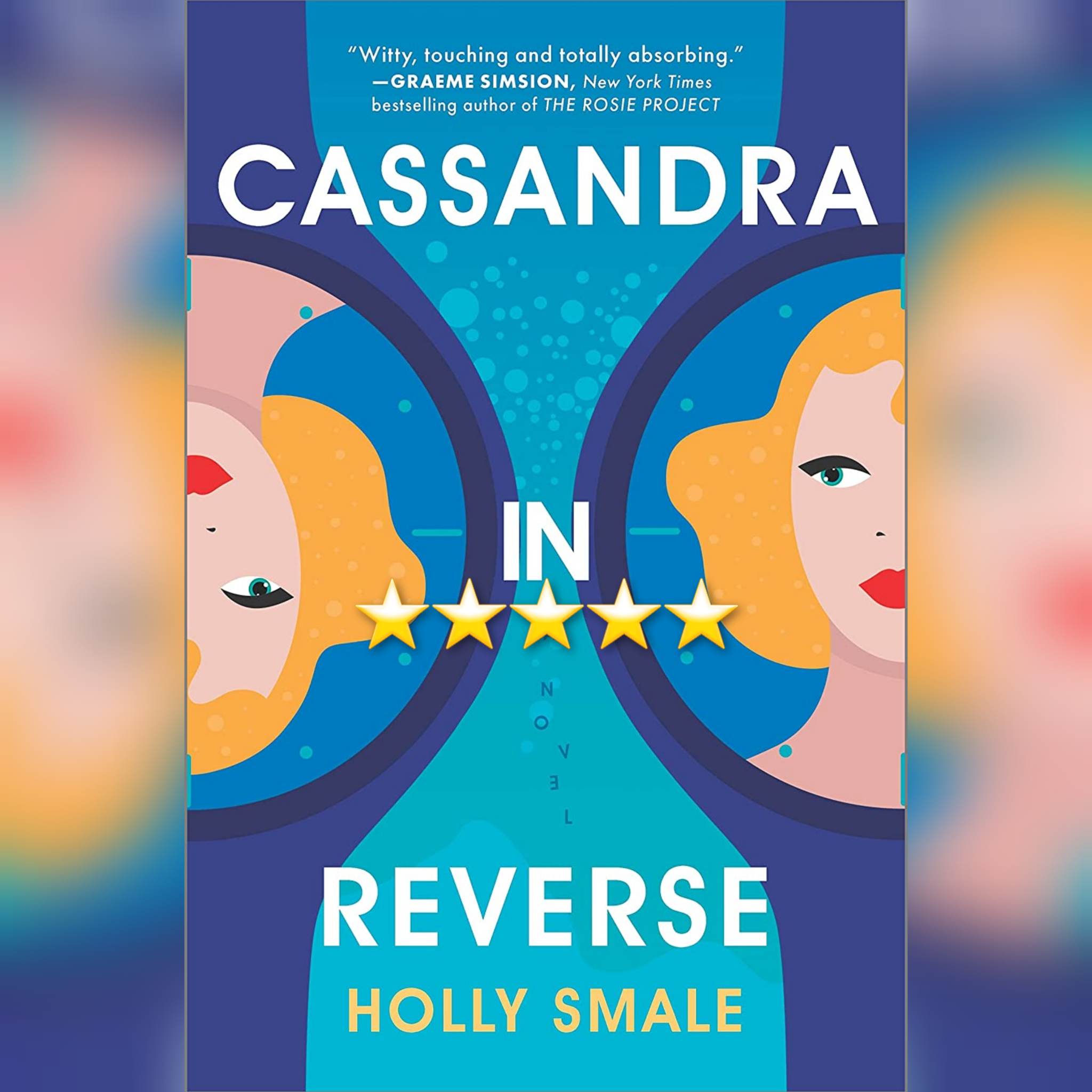 #BlogTour: Cassandra In Reverse by Holly Smale