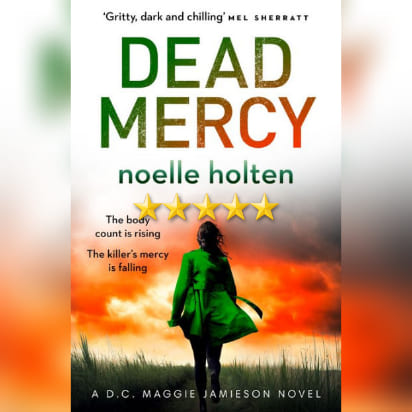 Featured New Release Of The Week: Dead Mercy by Noelle Holten