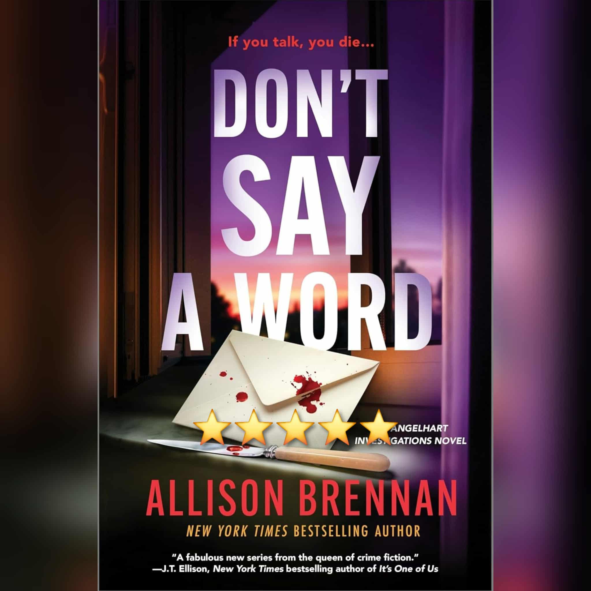 Book Review: Don't Say A Word by Allison Brennan