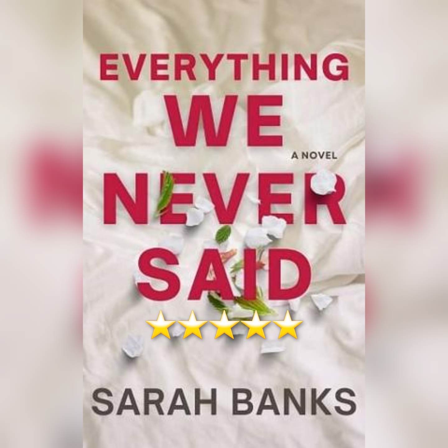 Book Review: Everything We Never Said by Sarah Banks
