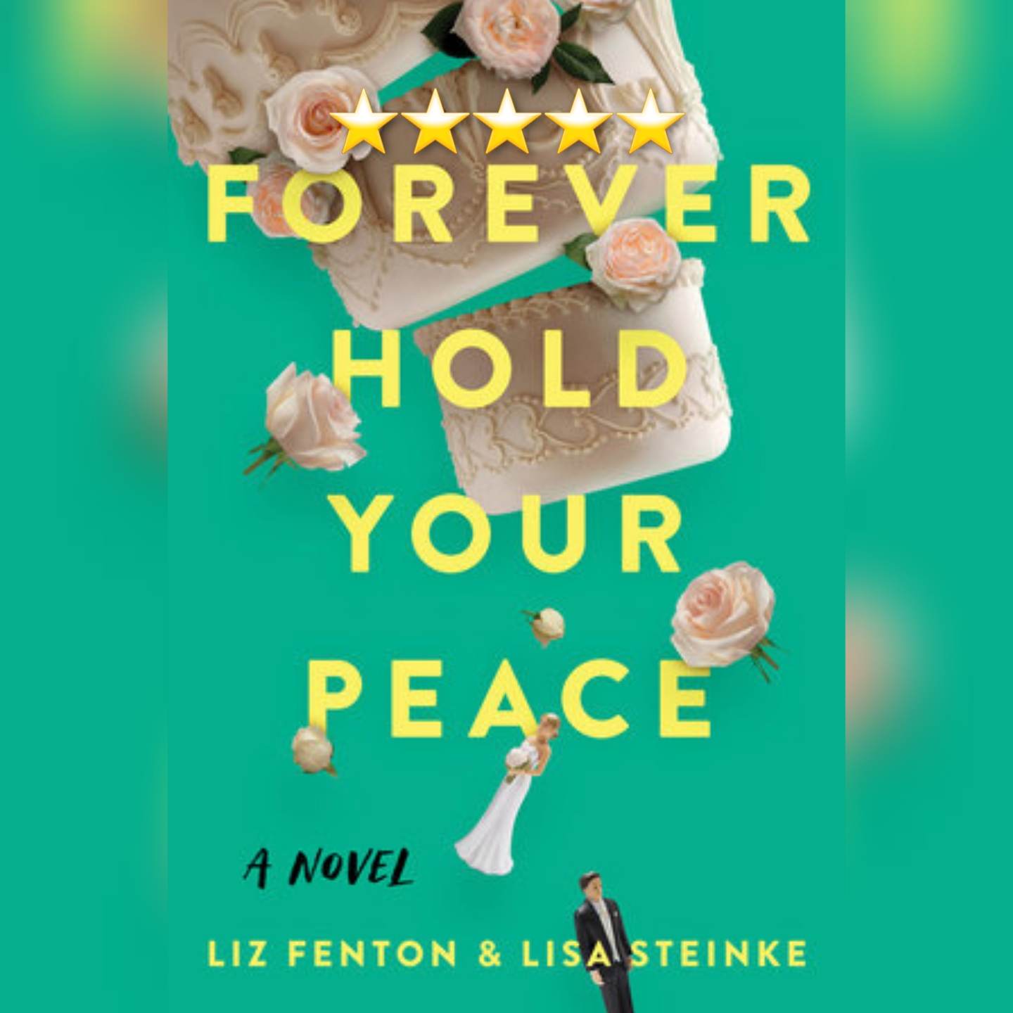 Book Review: Forever Hold Your Peace by Liz Fenton and Lisa Steinke