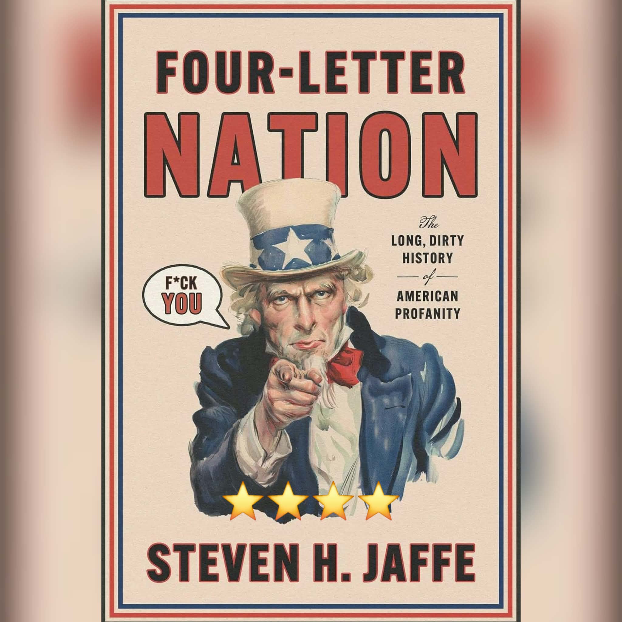 Book Review: Four-Letter Nation by Steven H. Jaffe