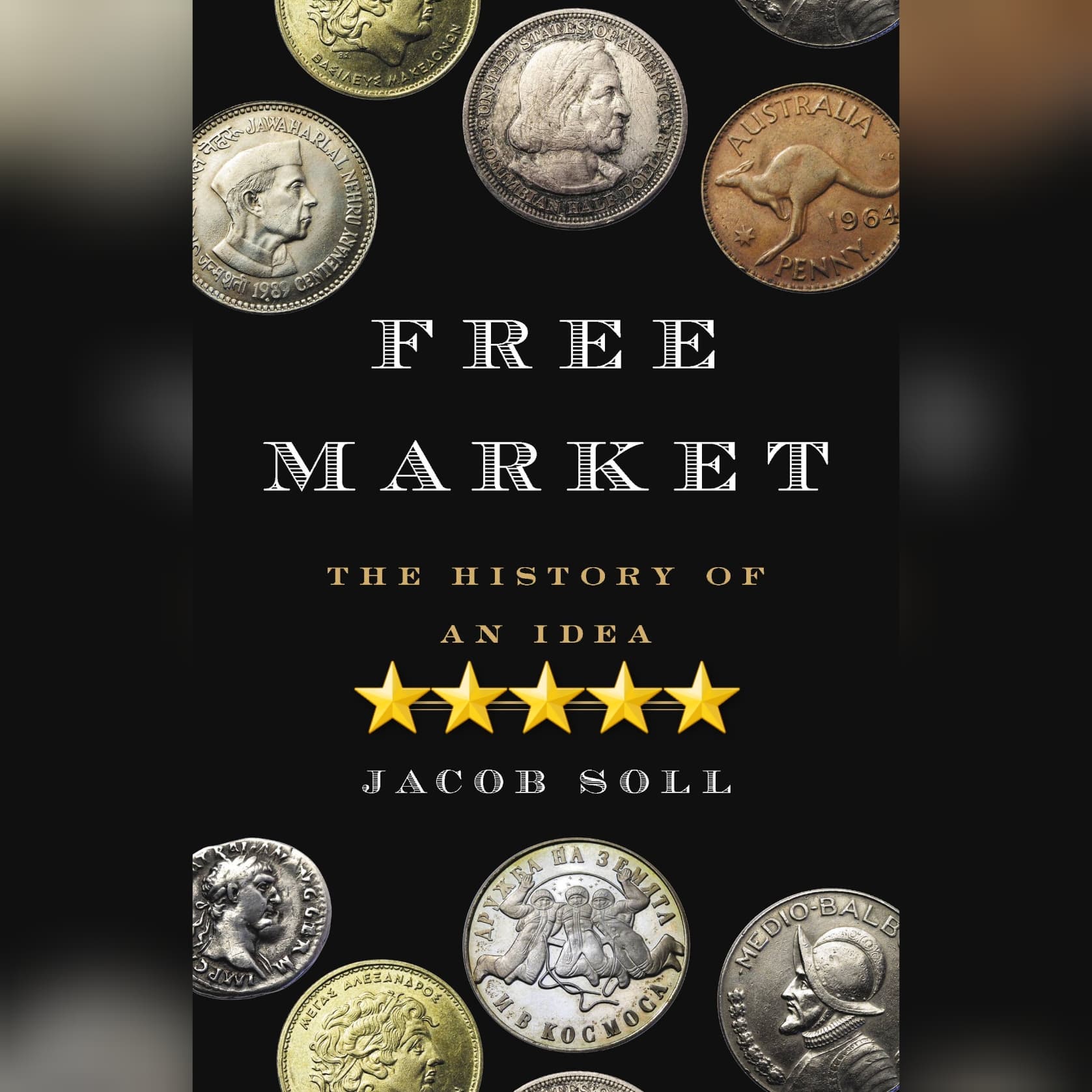 Book Review: Free Market by Jacob Soll