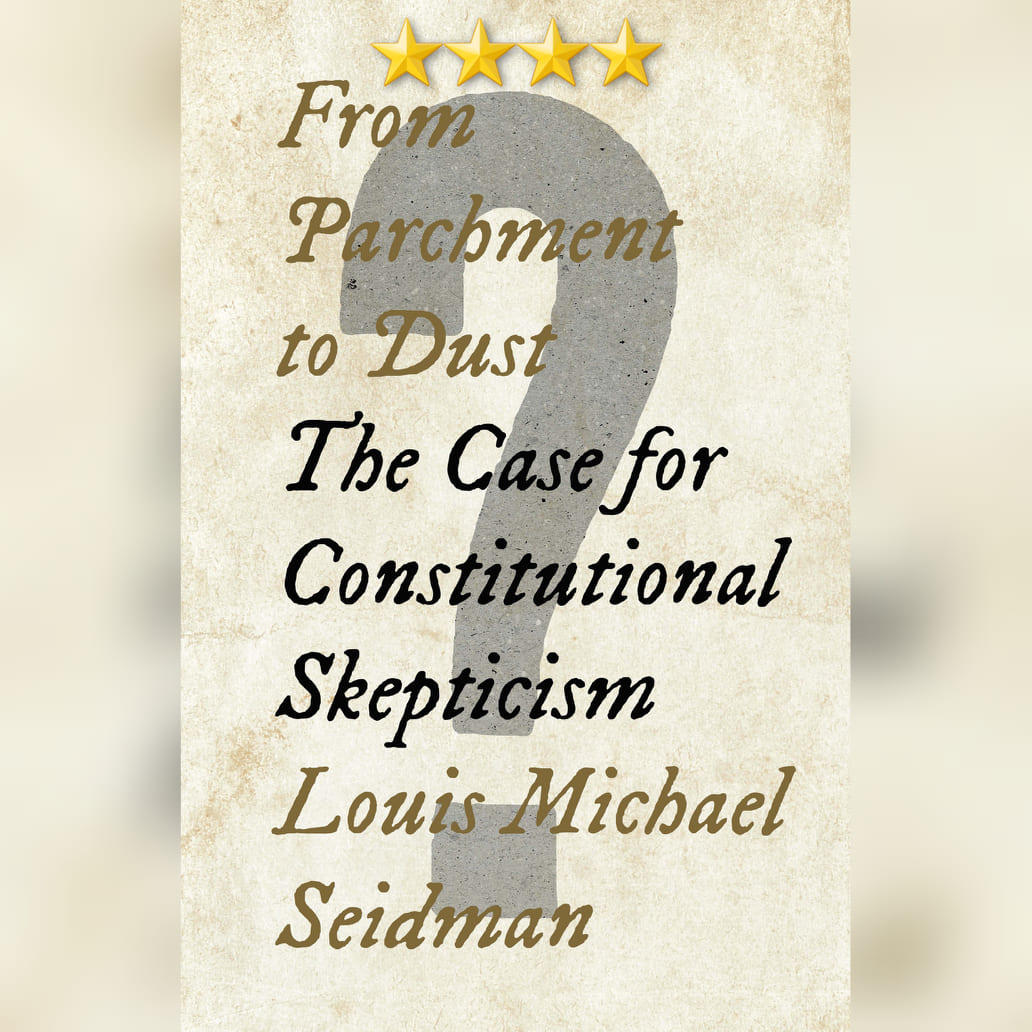 Book Review: From Parchment To Dust by Louis Michael Seidman