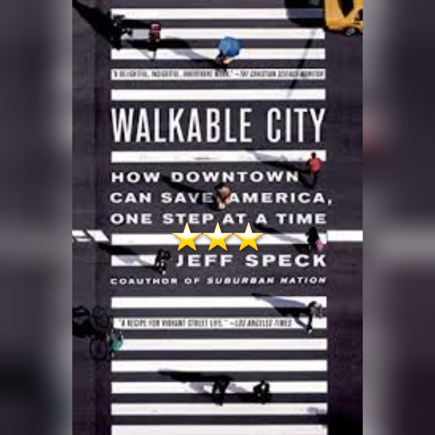 Book Review: Walkable City by Jeff Speck