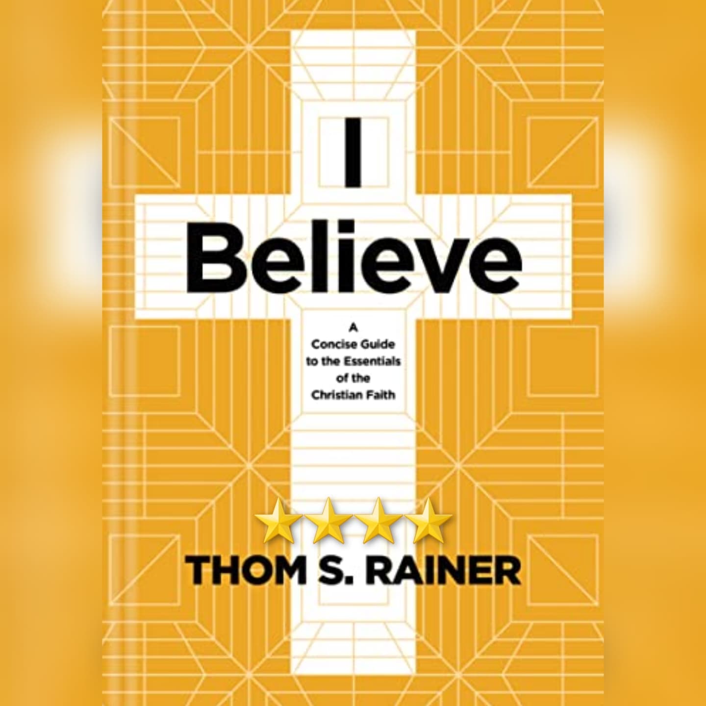 Book Review: I Believe by Thom S Rainer