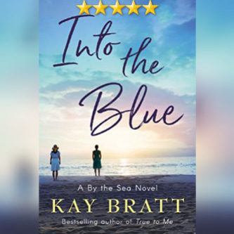 Featured New Release Of The Week: Into The Blue by Kay Bratt