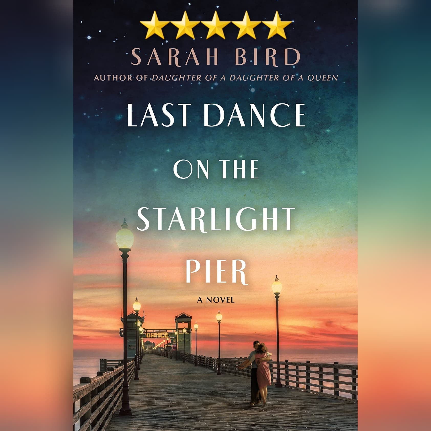 Book Review: Last Dance On The Starlight Pier by Sara Bird