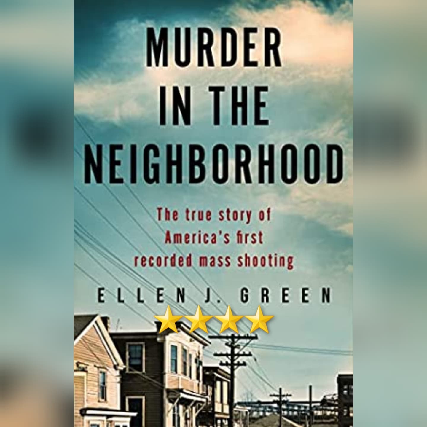 Book Review: Murder In The Neighborhood by Ellen J Green