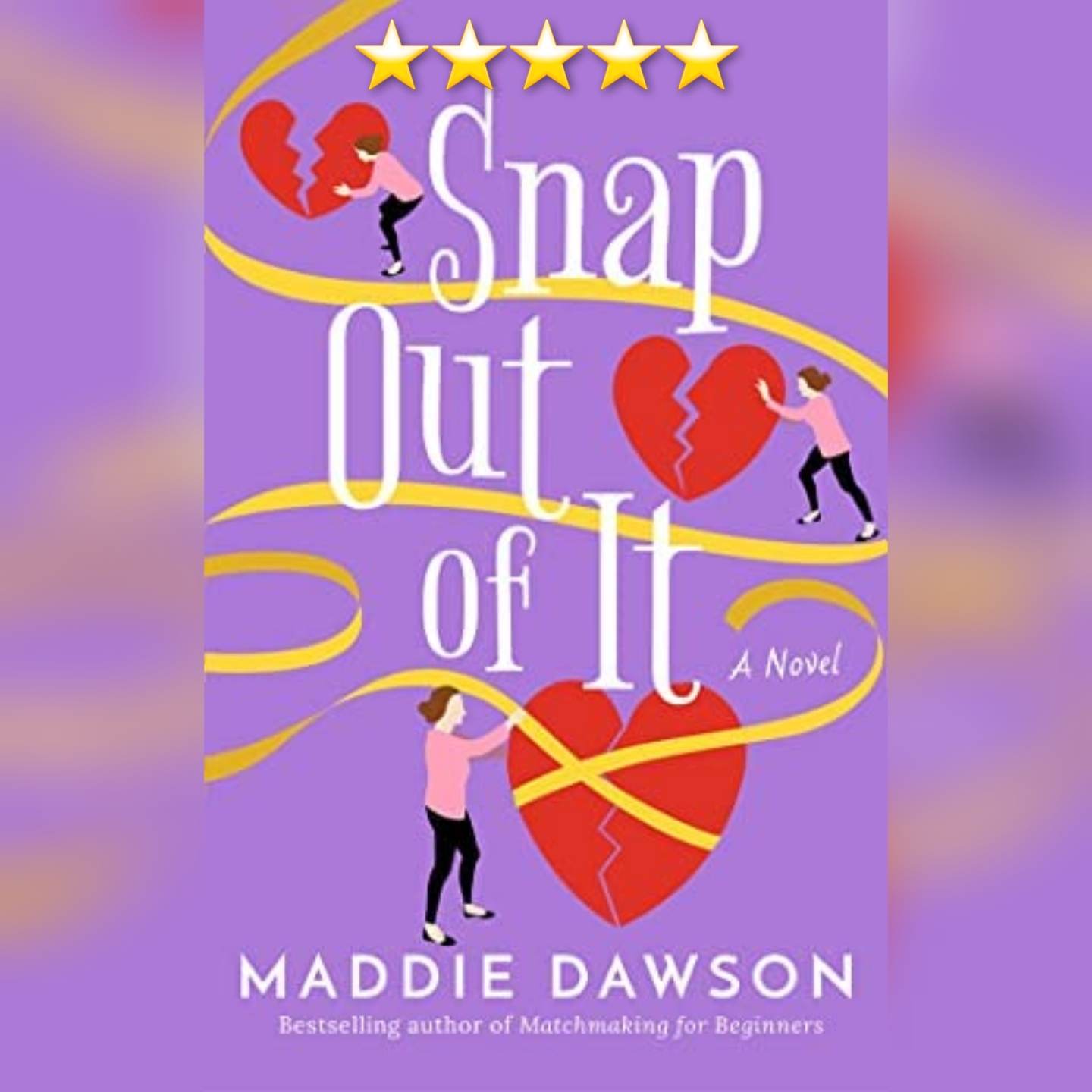 Book Review: Snap Out Of It by Maddie Dawson
