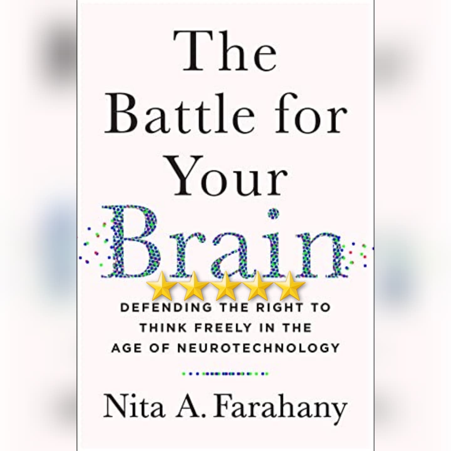 Book Review: The Battle For Your Brain by Nita A Farahany