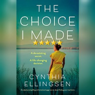 #BlogTour: The Choice I Made by Cynthia Ellingsen