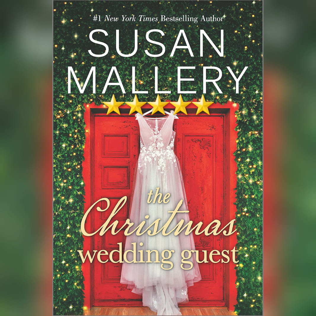 #FallIntoChristmasRomance #BlogTour: The Christmas Wedding Guest by Susan Mallery