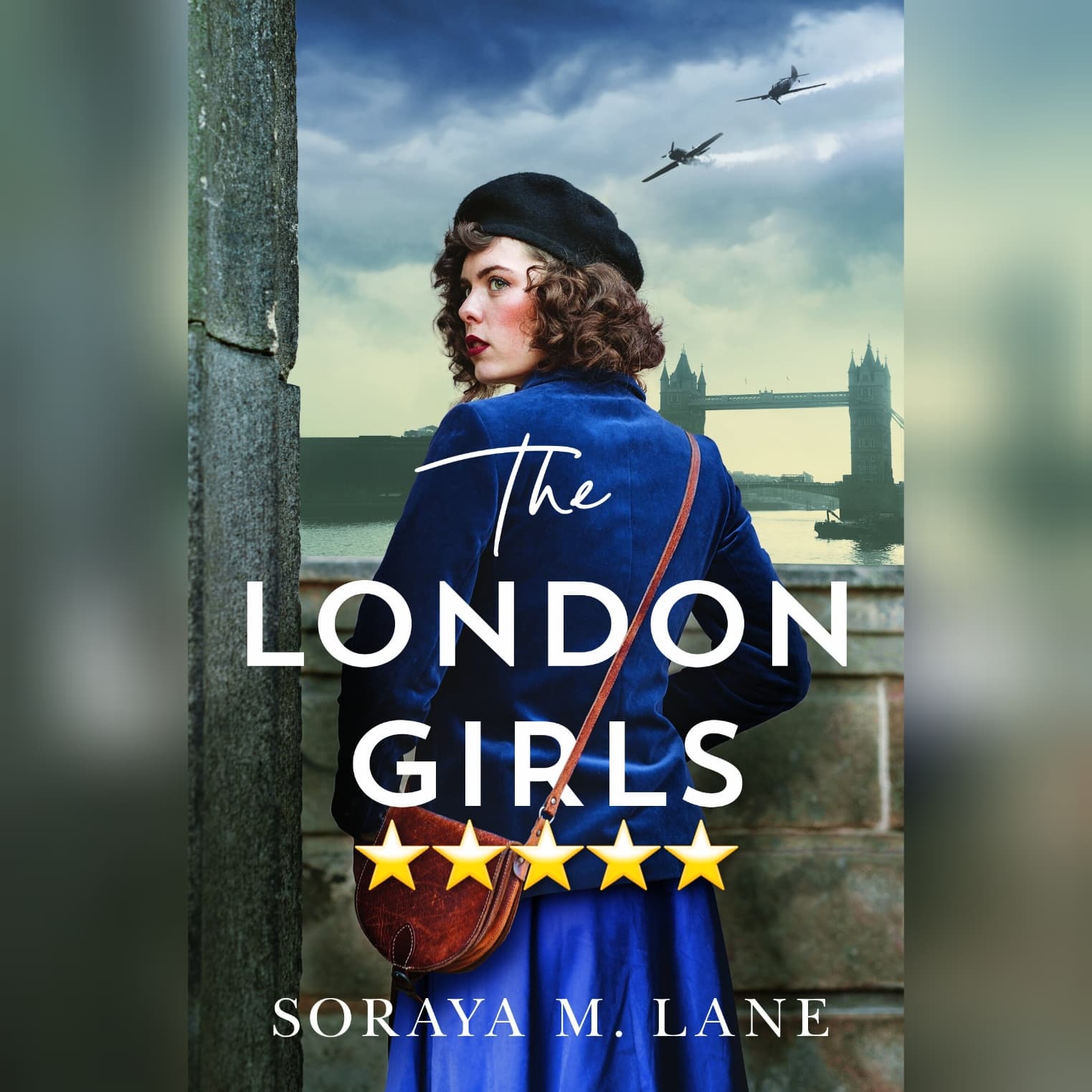 Book Review: The London Girls by Soraya M. Lane
