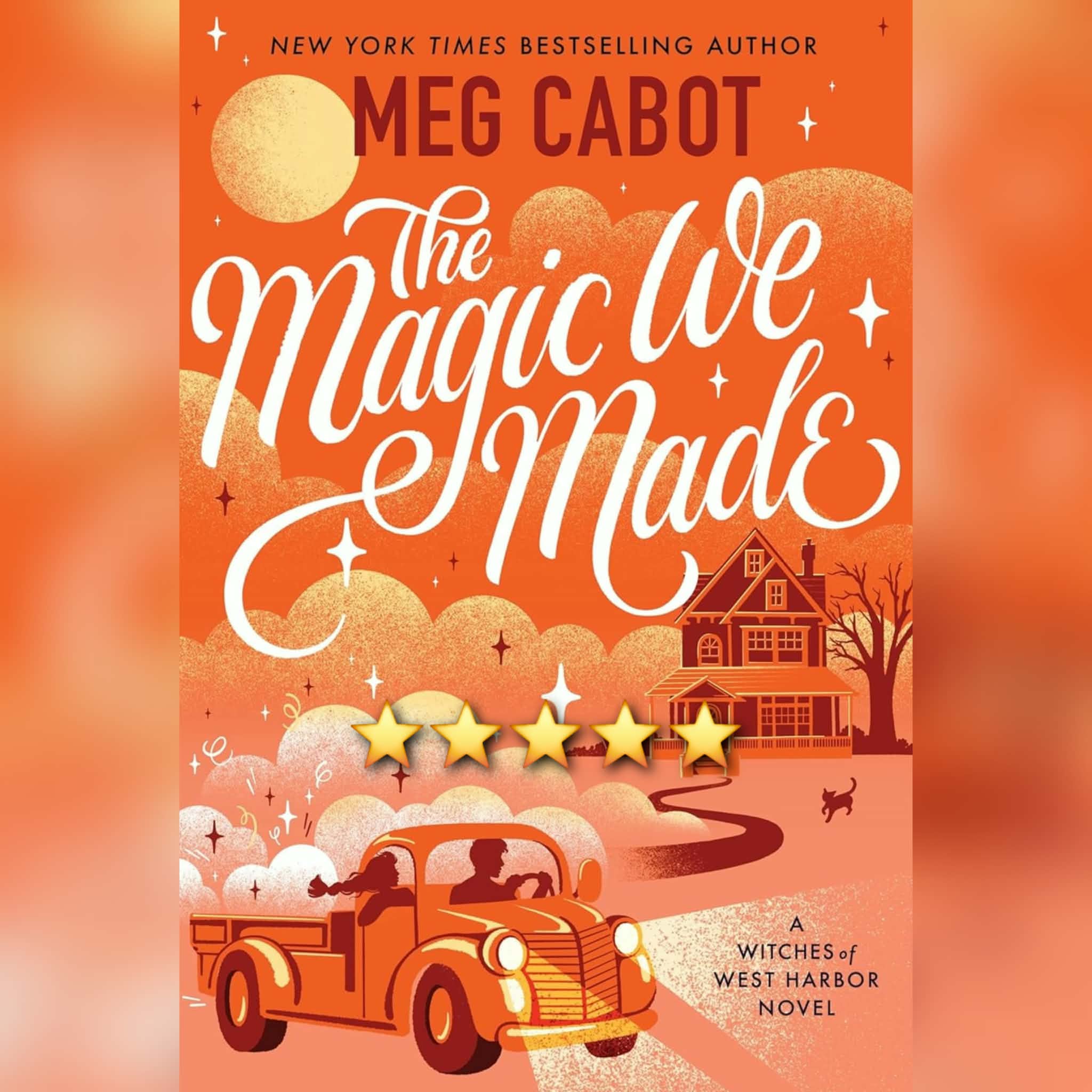 Book Review: The Magic We Made by Meg Cabot