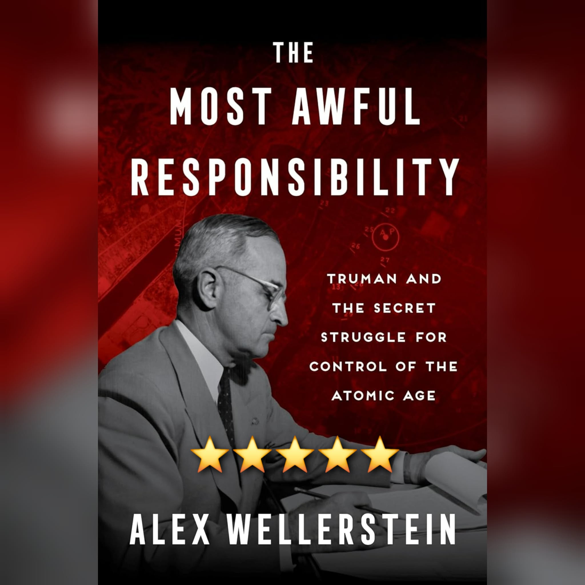 Book Review: The Most Awful Responsibility by Alex Wellerstein