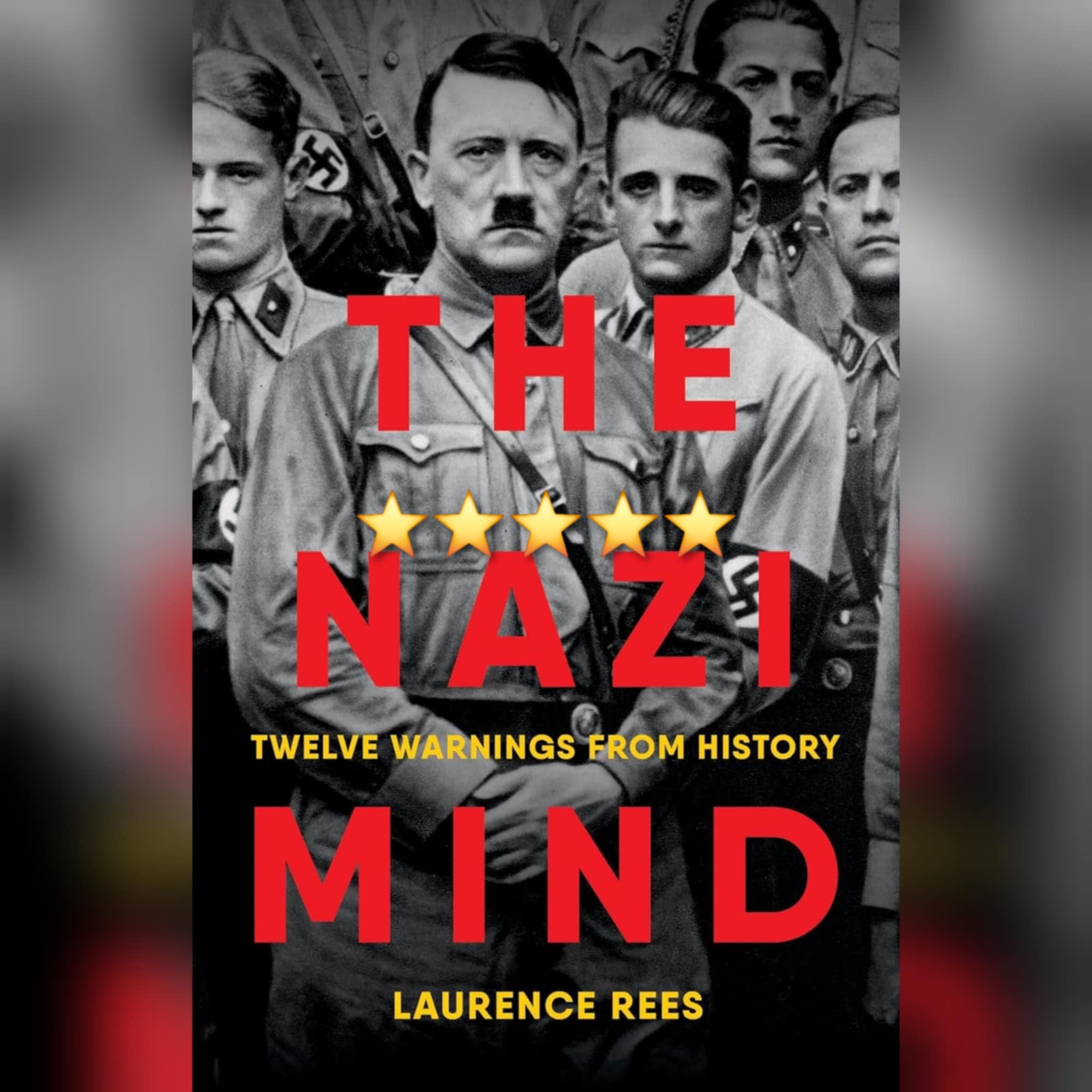 Book Review: The Nazi Mind by Laurence Rees