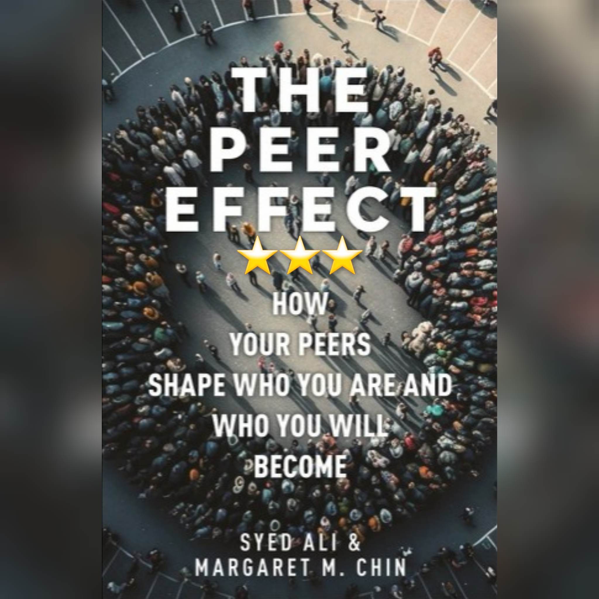 Book Review: The Peer Effect by Syed Ali and Margaret M. Chin