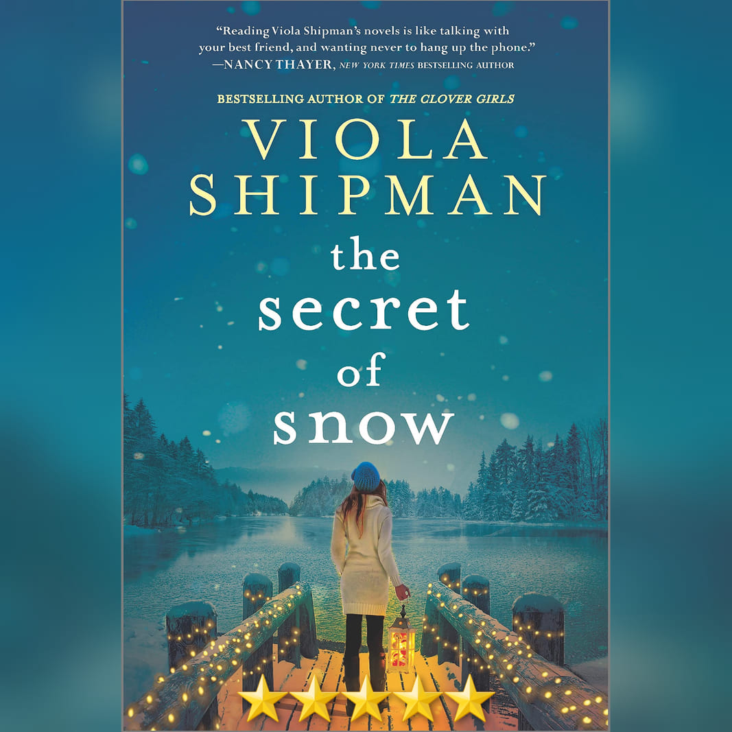 Featured New Release Of The Week: The Secret Of Snow by Viola Shipman