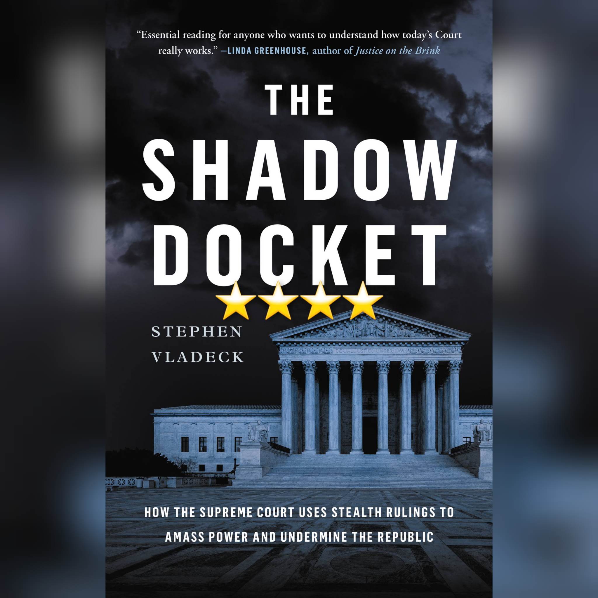 Book Review: The Shadow Docket by Stephen Vladeck