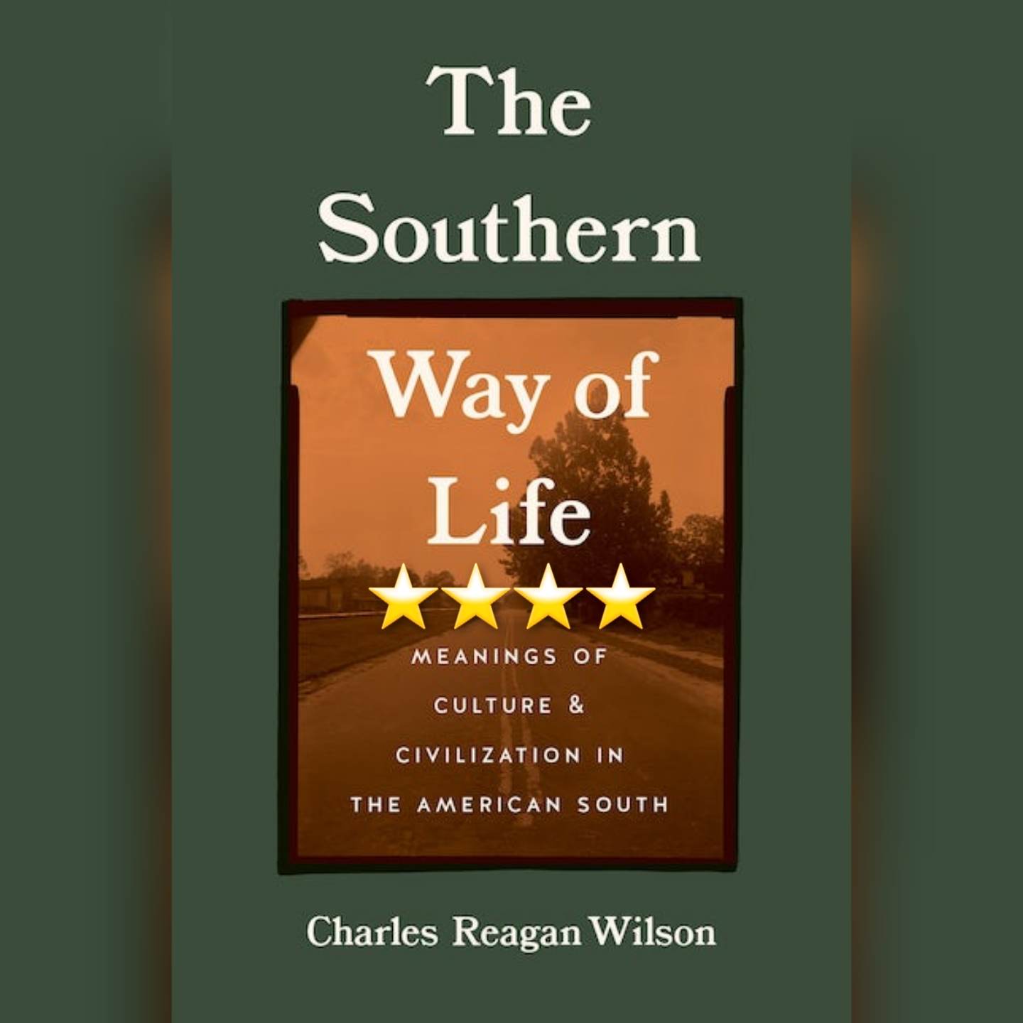 Book Review: The Southern Way Of Life by Charles Reagan Wilson