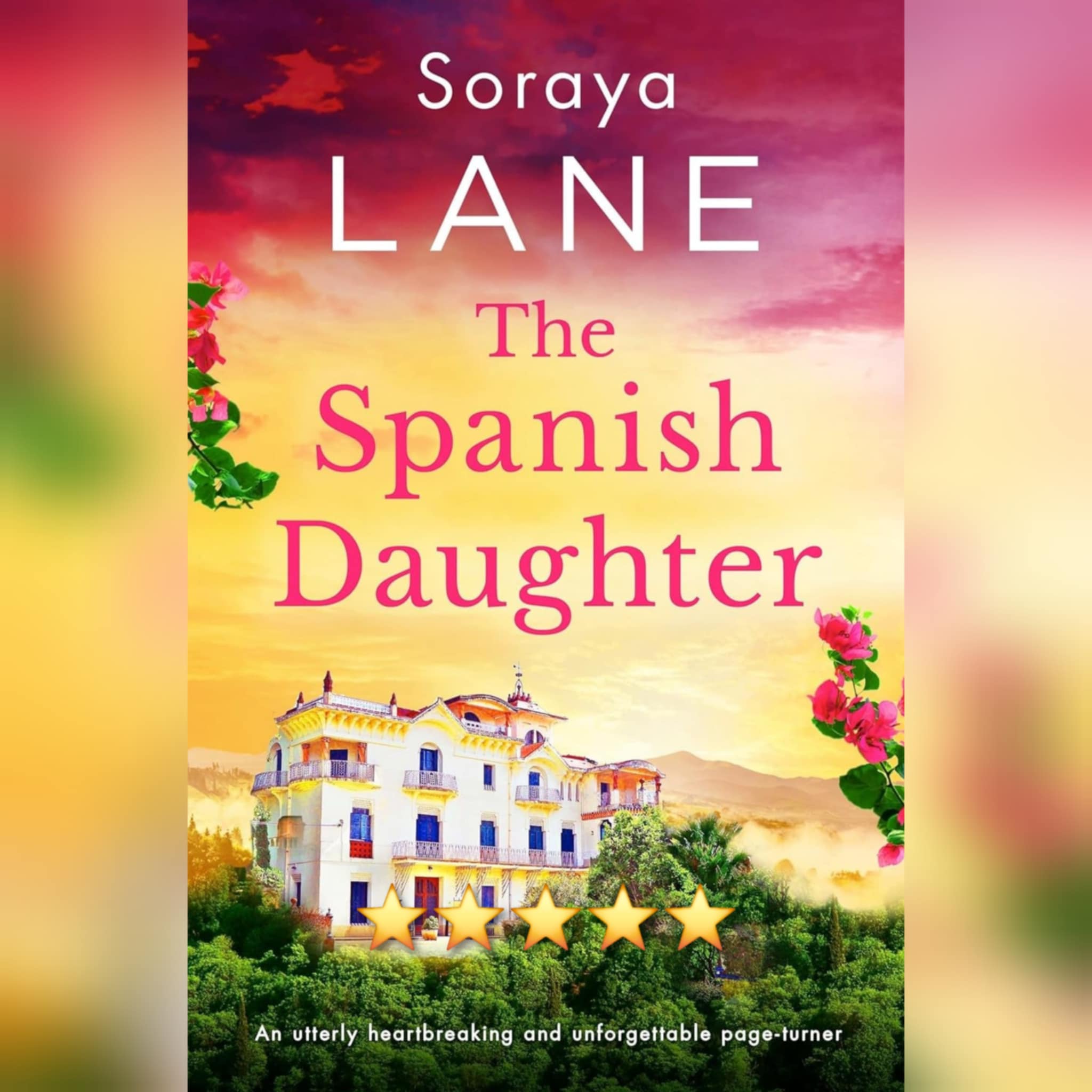 #BlogTour: The Spanish Daughter by Soraya Lane