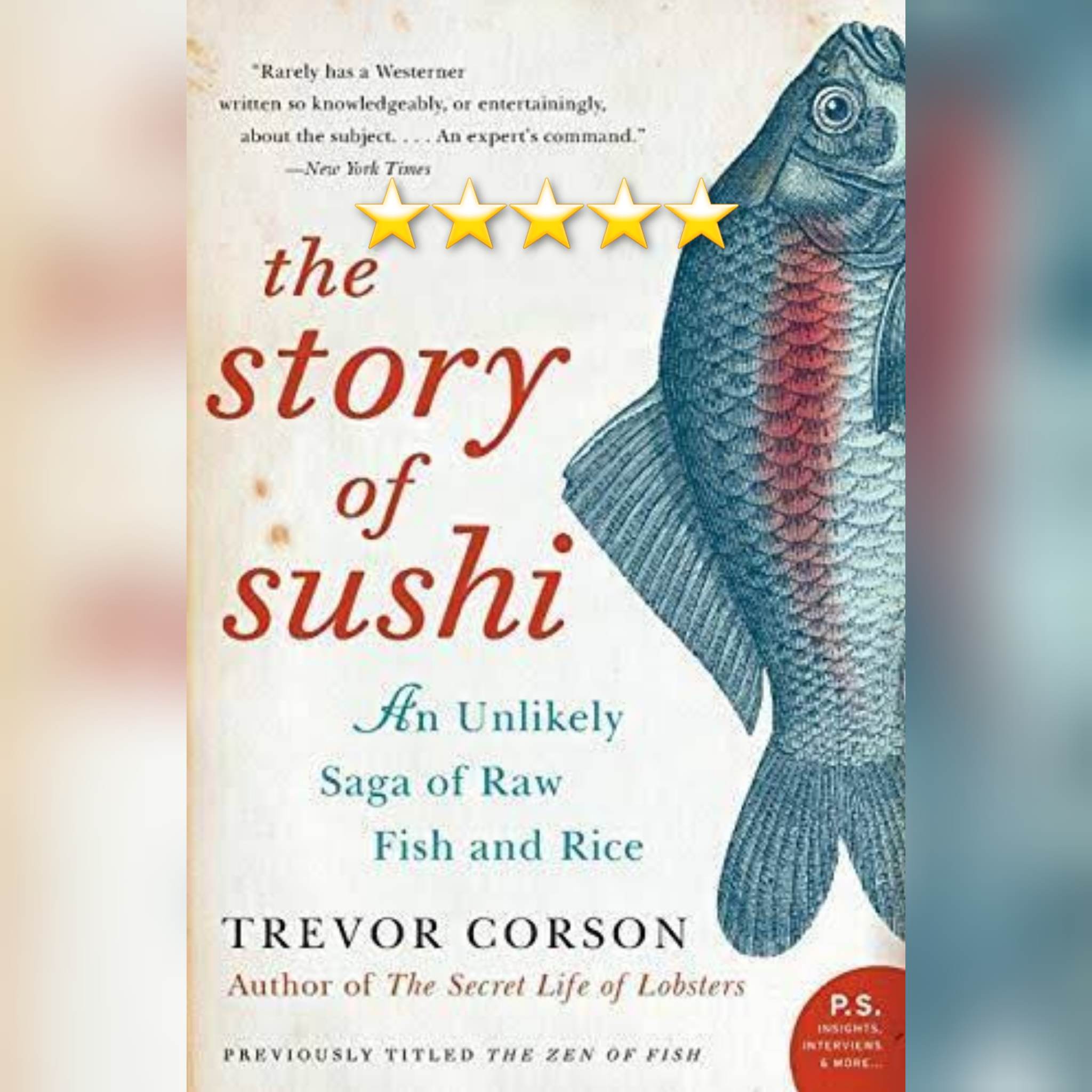 Book Review: The Story Of Sushi by Trevor Corson