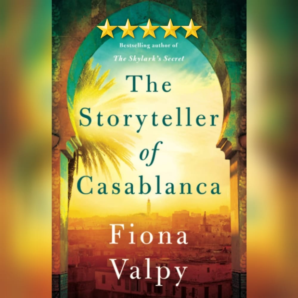 Book Review: The Storyteller of Casablanca by Fiona Valpy
