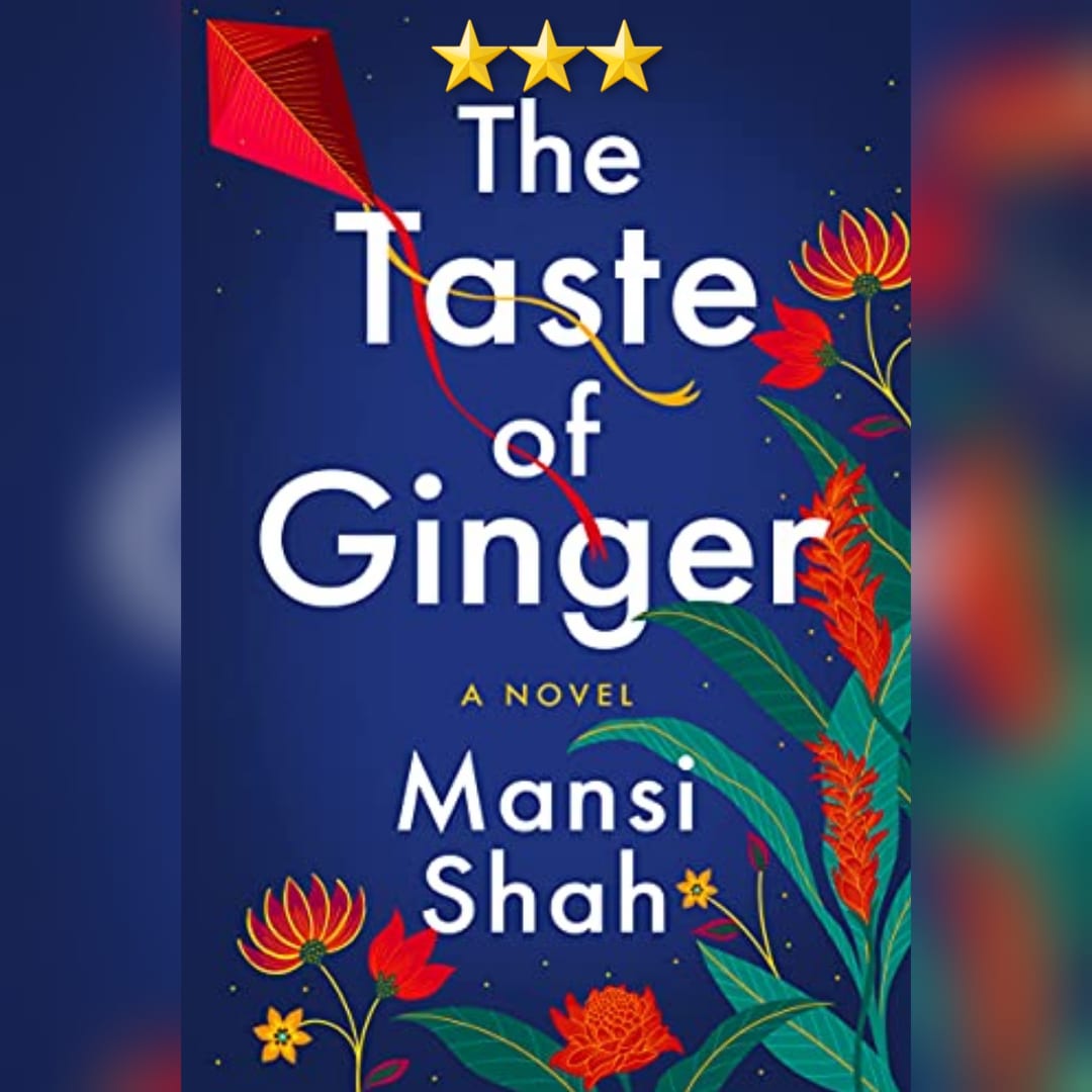 Book Review: The Taste Of Ginger by Mansi Shah