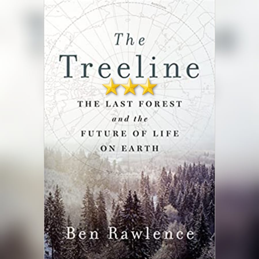 Book Review: The Treeline by Ben Rawlence