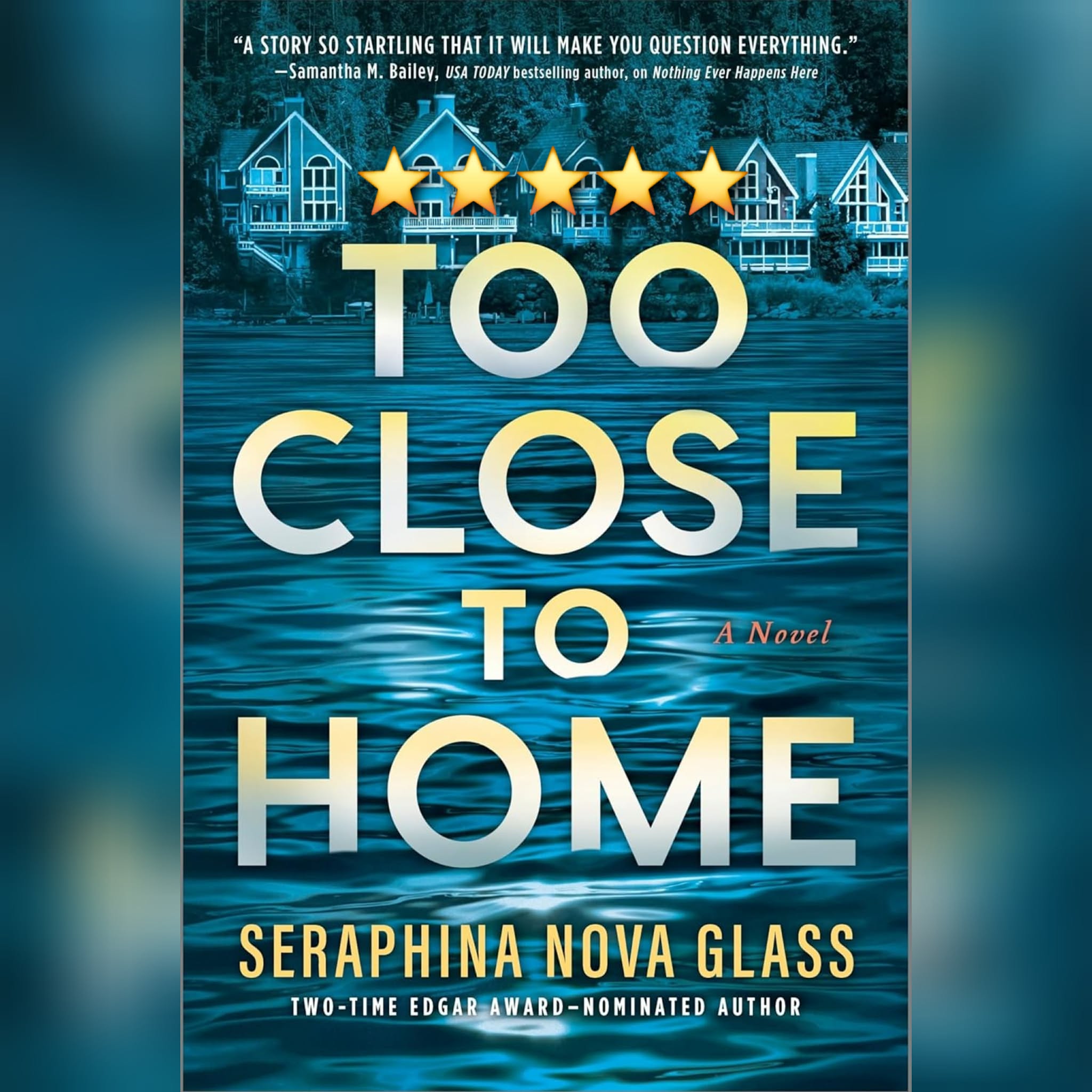 Book Review: Too Close To Home by Seraphina Nova Glass