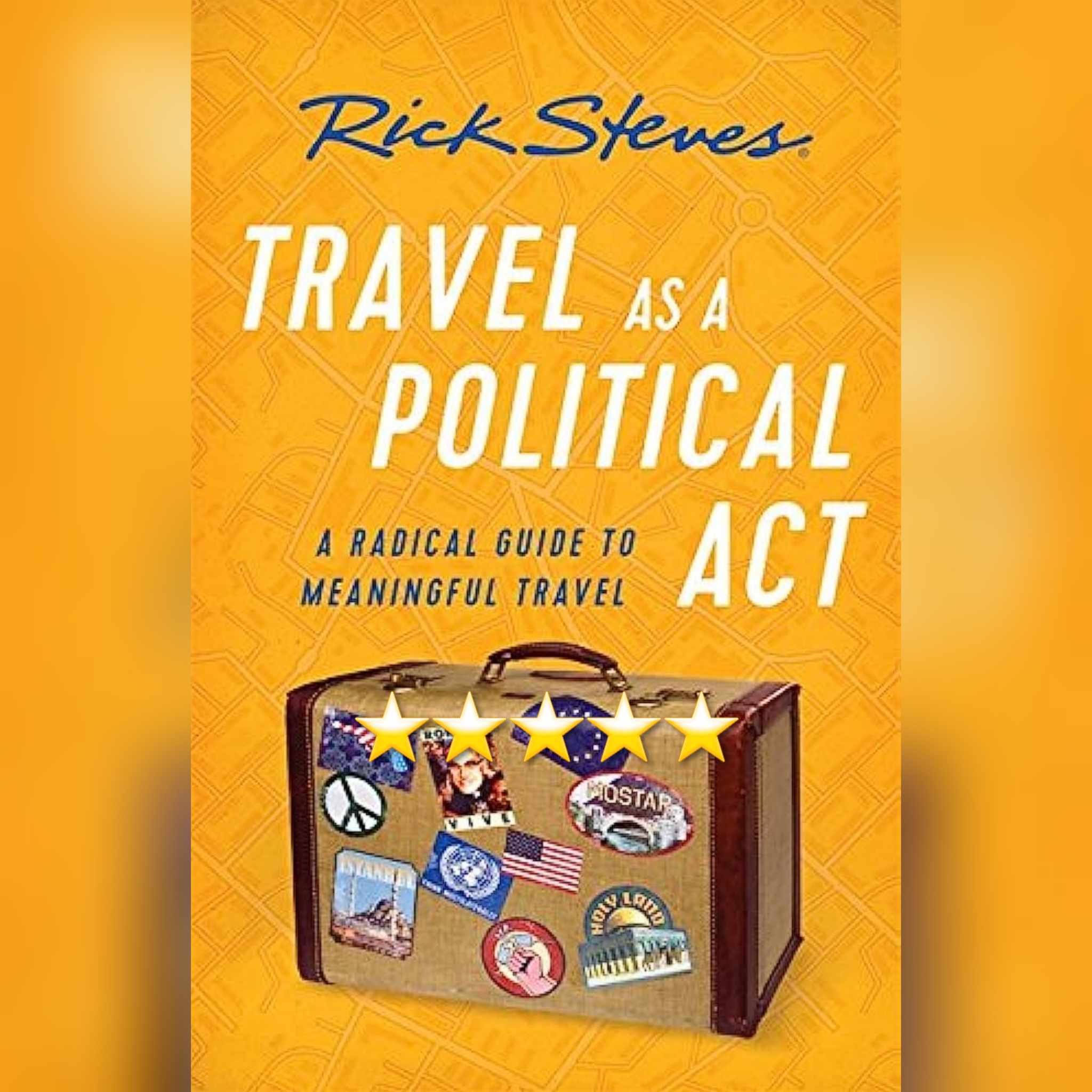 Book Review: Travel As A Political Act by Rick Steves