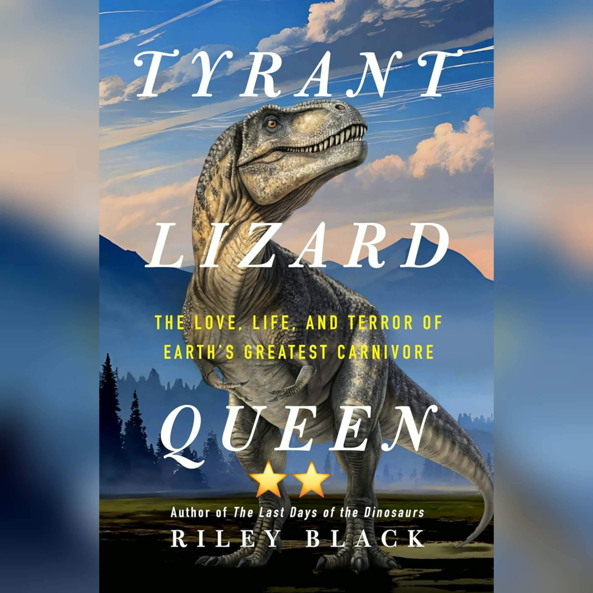 Book Review: Tyrant Lizard Queen by Riley Black