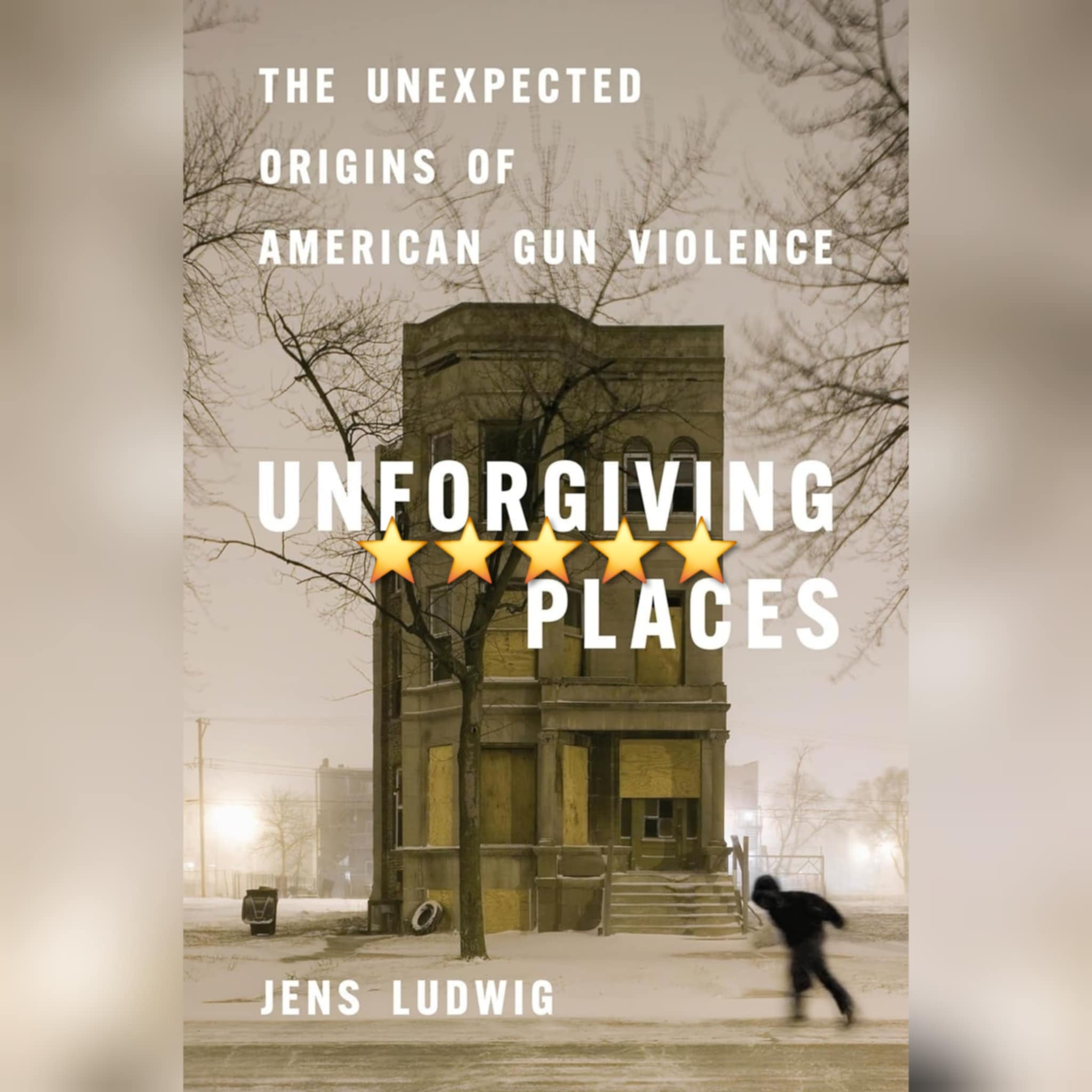 Book Review: Unforgiving Places by Jens Ludwig
