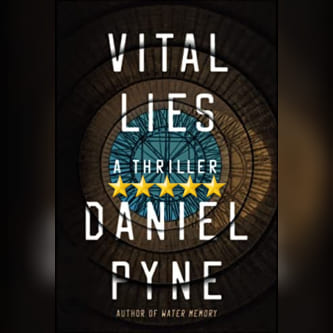 Featured New Release Of The Week: Vital Lies by Daniel Pyne