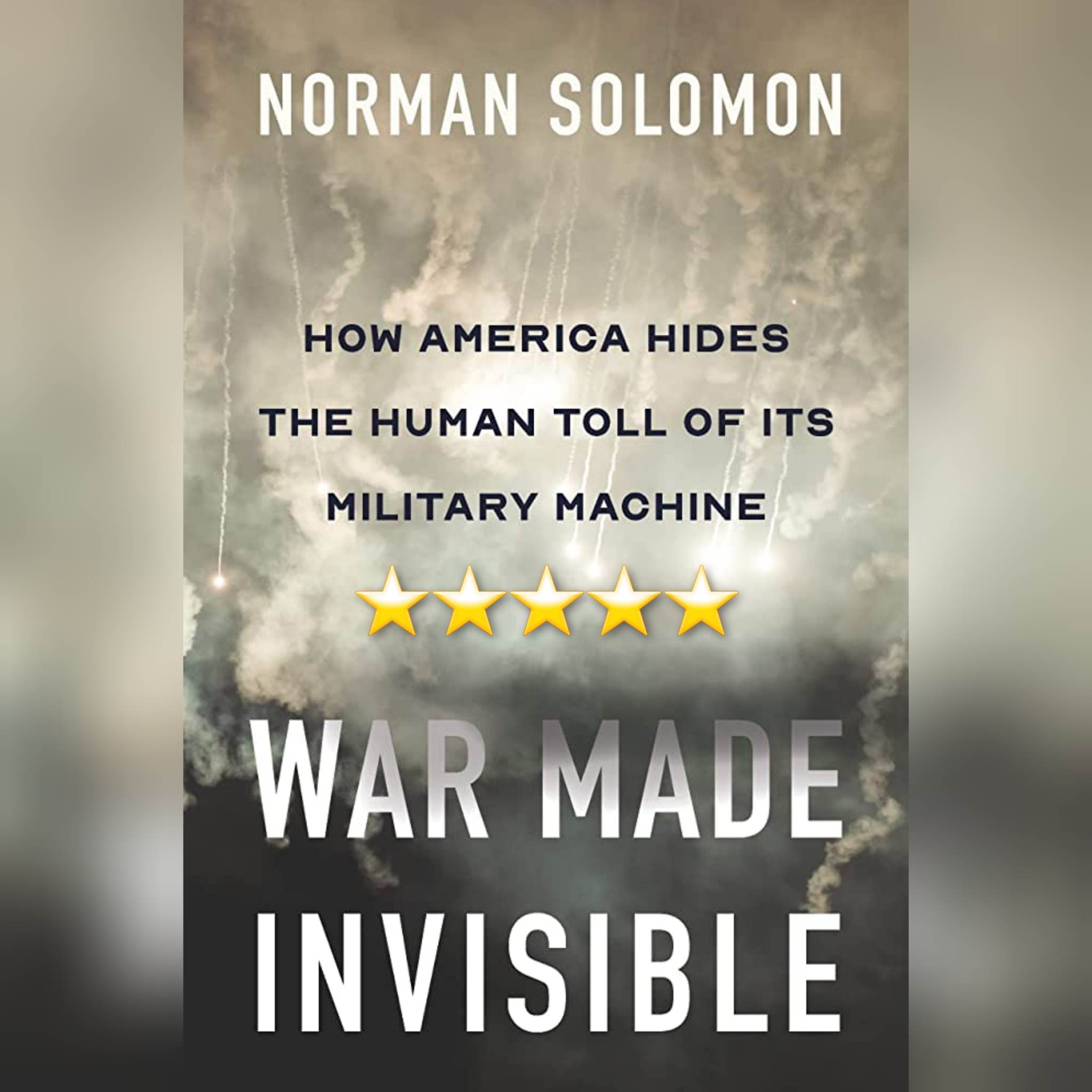 Book Review: War Made Invisible by Norman Solomon