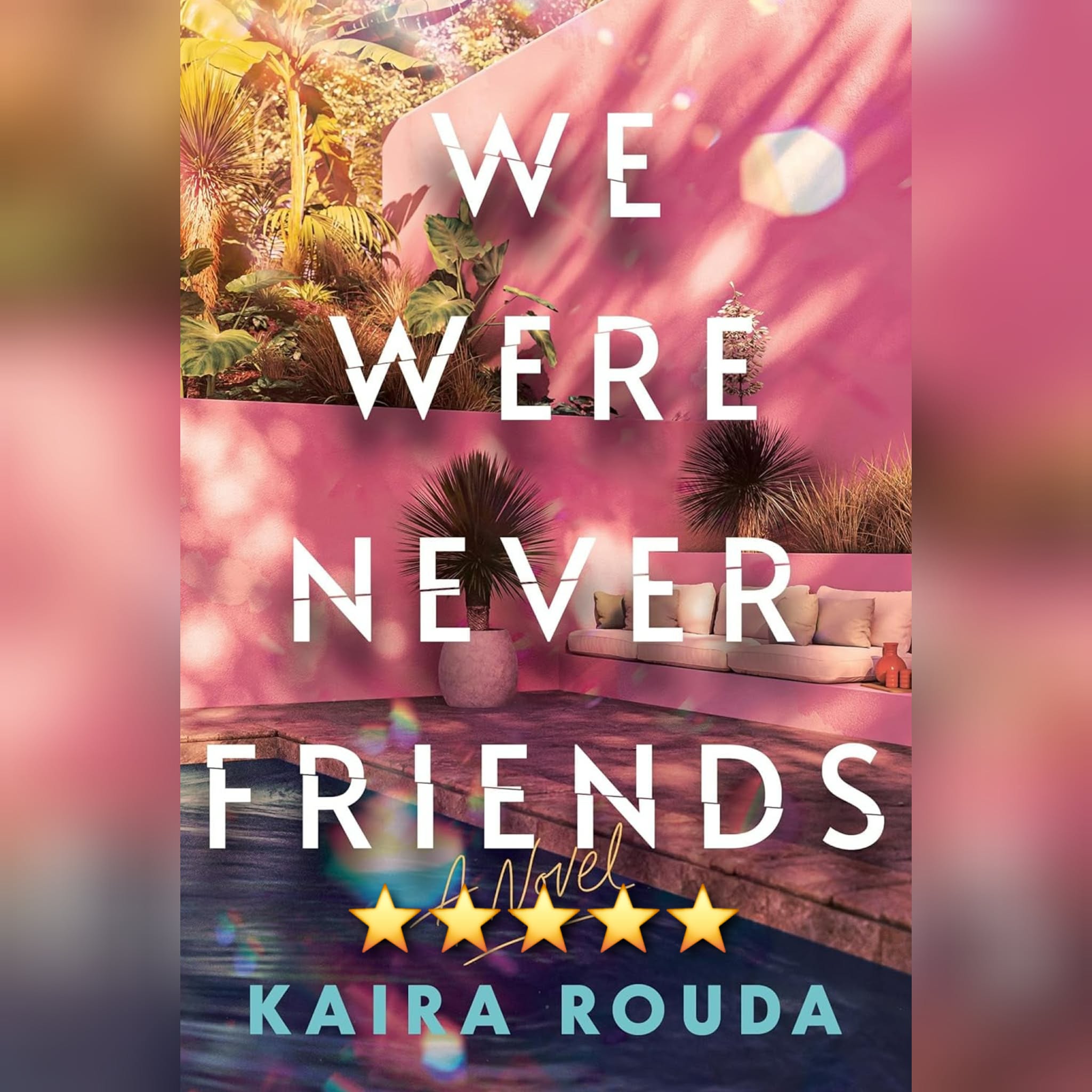 #BookReview: We Were Never Friends by Kaira Rouda
