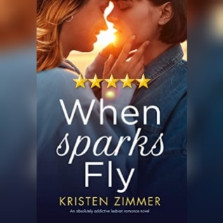 #BlogTour: When Sparks Fly by Kristen Zimmer