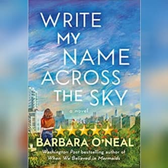 Featured New Release Of The Week: Write My Name Across The Sky by Barbara O'Neal
