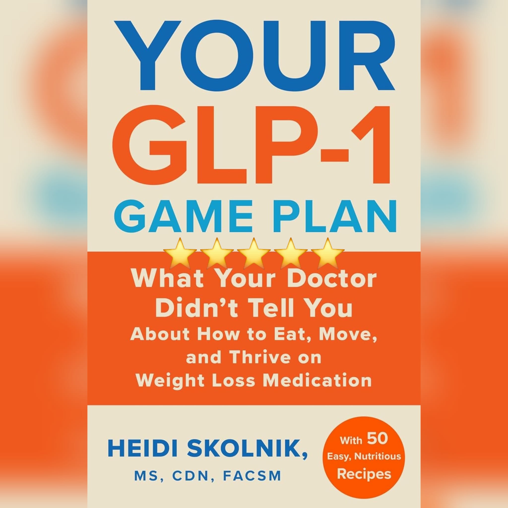 Book Review: Your GLP-1 Game Plan by Heidi Skolnik
